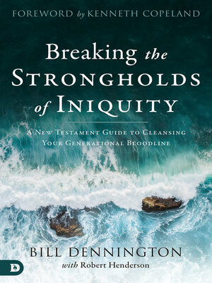 cover image of Breaking the Strongholds of Iniquity